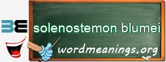 WordMeaning blackboard for solenostemon blumei